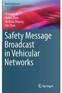 Safety Message Broadcast in Vehicular Networks