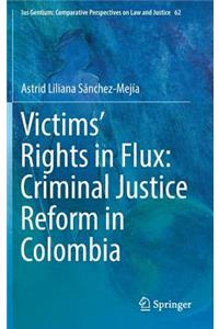 Victims' Rights in Flux: Criminal Justice Reform in Colombia