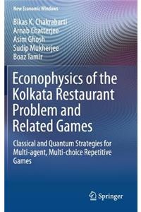 Econophysics of the Kolkata Restaurant Problem and Related Games