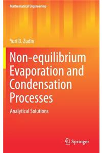 Non-Equilibrium Evaporation and Condensation Processes