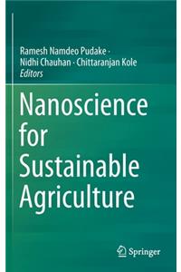 Nanoscience for Sustainable Agriculture