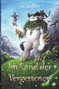 Im Land der Vergessenen - Fantasyroman mit mehr als 100 handgezeichneten Illustrationen.