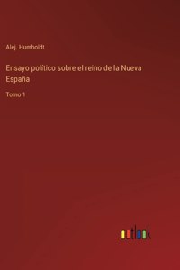 Ensayo político sobre el reino de la Nueva España