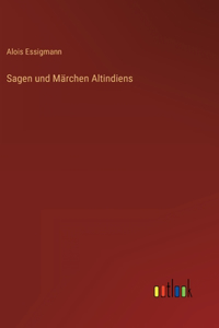 Sagen und Märchen Altindiens