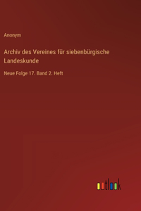 Archiv des Vereines für siebenbürgische Landeskunde