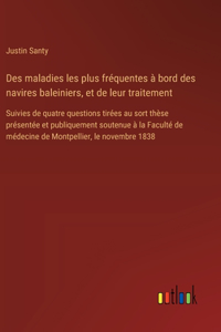Des maladies les plus fréquentes à bord des navires baleiniers, et de leur traitement