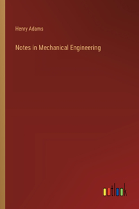 Notes in Mechanical Engineering