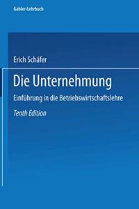 Die Unternehmung: Einfuhrung in Die Betriebswirtschaftslehre