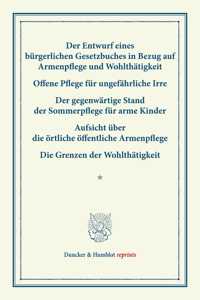 Der Entwurf Eines Burgerlichen Gesetzbuches in Bezug Auf Armenpflege Und Wohlthatigkeit