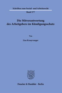 Die Mitverantwortung Des Arbeitgebers Im Kundigungsschutz