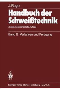 Handbuch Der Schwei Technik: Band 2: Verfahren Und Fertigung