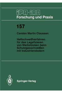 Heftschweißverfahren Für Das Lagerfixieren Von Werkstücken Beim Schutzgasschweißen Mit Industrierobotern