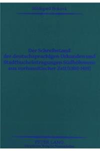 Schreibstand Der Deutschsprachigen Urkunden Und Stadtbucheintragungen Suedboehmens Aus Vorhussitischer Zeit (1300-1419)
