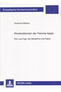 Konstruktionen Der Femme Fatale