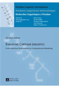 Evaluating Cartesian Linguistics: From Historical Antecedents to Computational Modeling