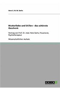 Mutterliebe Und Stillen - Das Schonste Geschenk