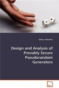 Design and Analysis of Provably Secure Pseudorandom Generators