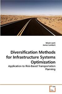 Diversification Methods for Infrastructure Systems Optimization