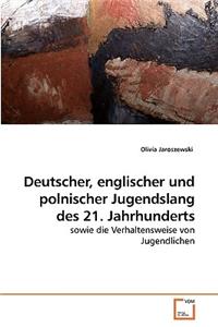 Deutscher, englischer und polnischer Jugendslang des 21. Jahrhunderts