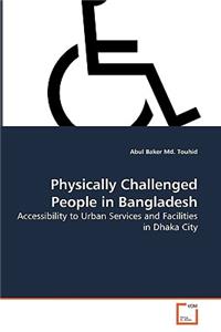 Physically Challenged People in Bangladesh