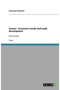 Taiwan - Economic trends and trade development