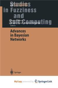 Advances in Bayesian Networks