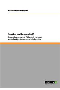 Sensibel und Responsibel?