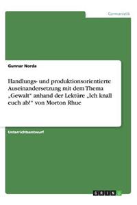 Handlungs- und produktionsorientierte Auseinandersetzung mit dem Thema 