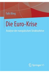 Die Euro-Krise: Analyse Der Europaischen Strukturkrise