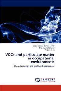 VOCs and particulate matter in occupational environments