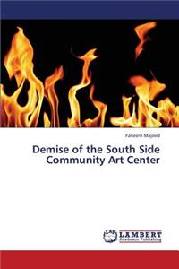 Demise of the South Side Community Art Center