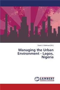 Managing the Urban Environment - Lagos, Nigeria