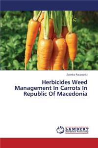 Herbicides Weed Management in Carrots in Republic of Macedonia