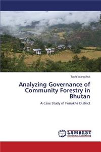 Analyzing Governance of Community Forestry in Bhutan