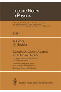 Dirac Kets, Gamow Vectors and Gel'fand Triplets