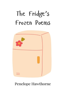The Fridge's Frozen Poems