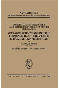 Novellierte Gesetz Über Das Gerichtliche Verfahren Ausser Streitsachen. Verlassenschaftsabhandlung, Vormundschaft - Freiwillige Schätzung Und Feilbietung