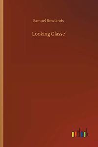 Looking Glasse