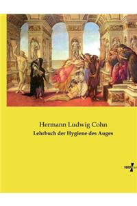 Lehrbuch der Hygiene des Auges