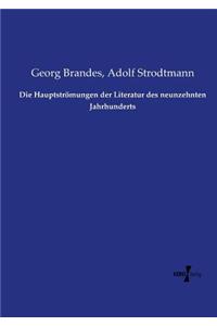 Hauptströmungen der Literatur des neunzehnten Jahrhunderts