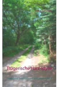 Trügerische Harz-Idylle