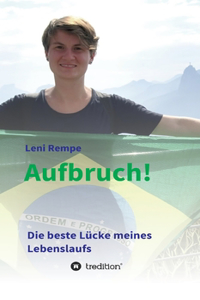 Aufbruch! Die beste Lücke meines Lebenslaufs