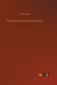 Story of a Country Town