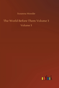 World Before Them Volume 3