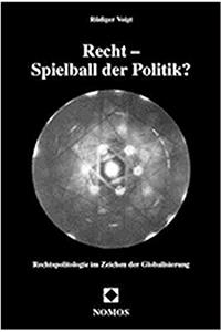 Recht - Spielball Der Politik?