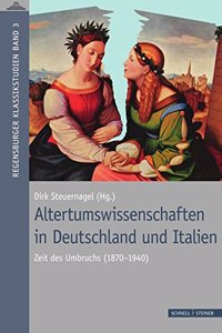 Altertumswissenschaften in Deutschland Und Italien