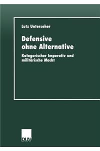 Defensive Ohne Alternative
