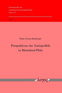Perspektiven Der Justizpolitik in Rheinland-Pfalz
