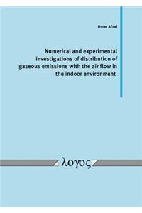 Numerical and Experimental Investigations of Distribution of Gaseous Emissions with the Air Flow in the Indoor Environment