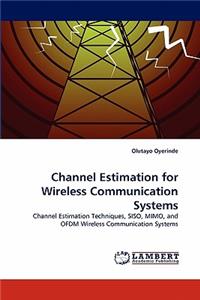 Channel Estimation for Wireless Communication Systems